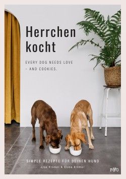 Herrchen kocht - Every dog needs love -and Cookies.